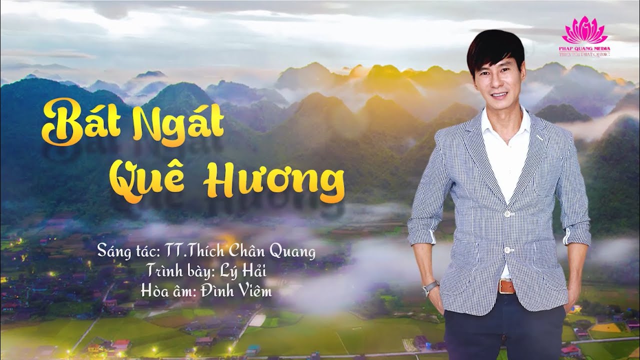Bài hát: Bát ngát quê hương – TT. Thích Chân Quang
